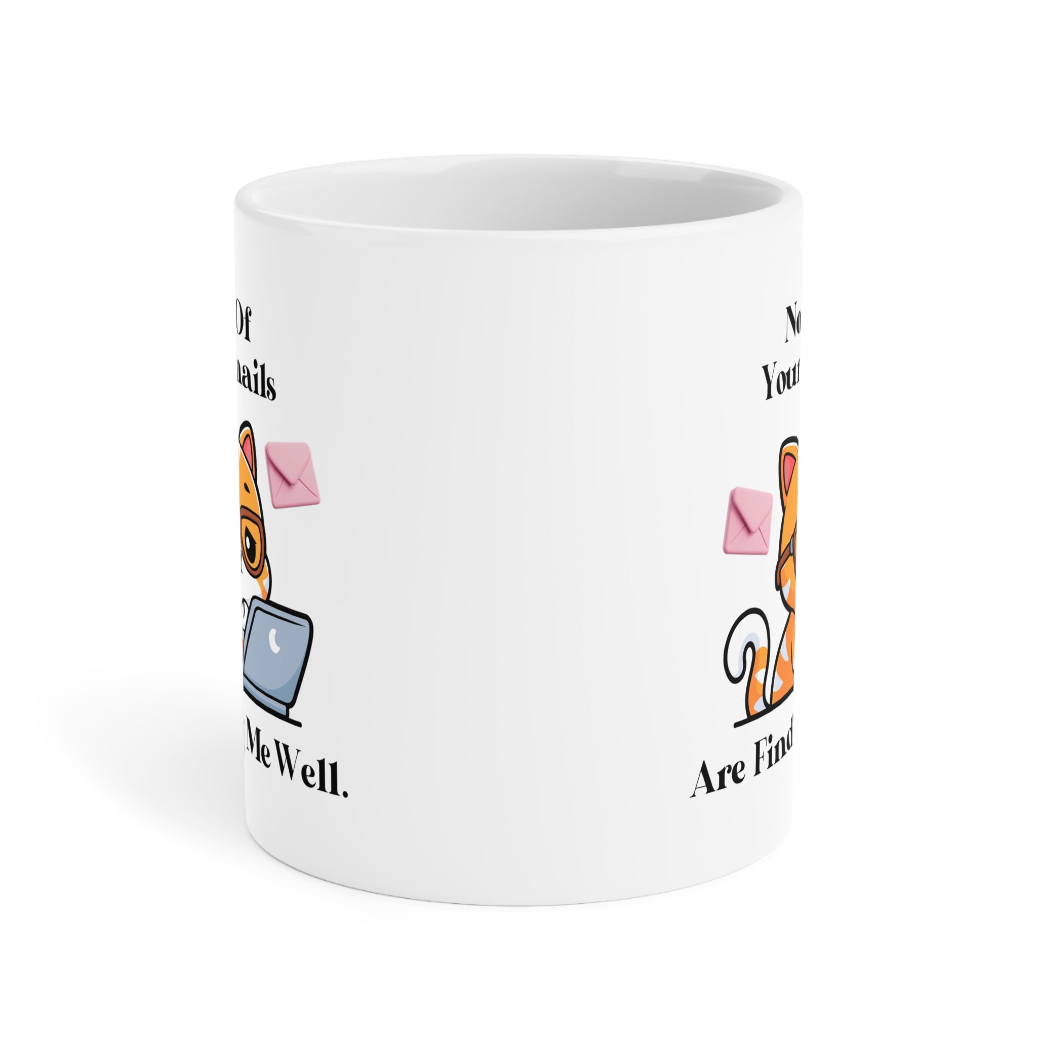 None Of Your Emails Are Finding Me Well Mug — Cute Cat with Laptop Coffee Cup (Gift for Cat Lovers & Remote Workers)