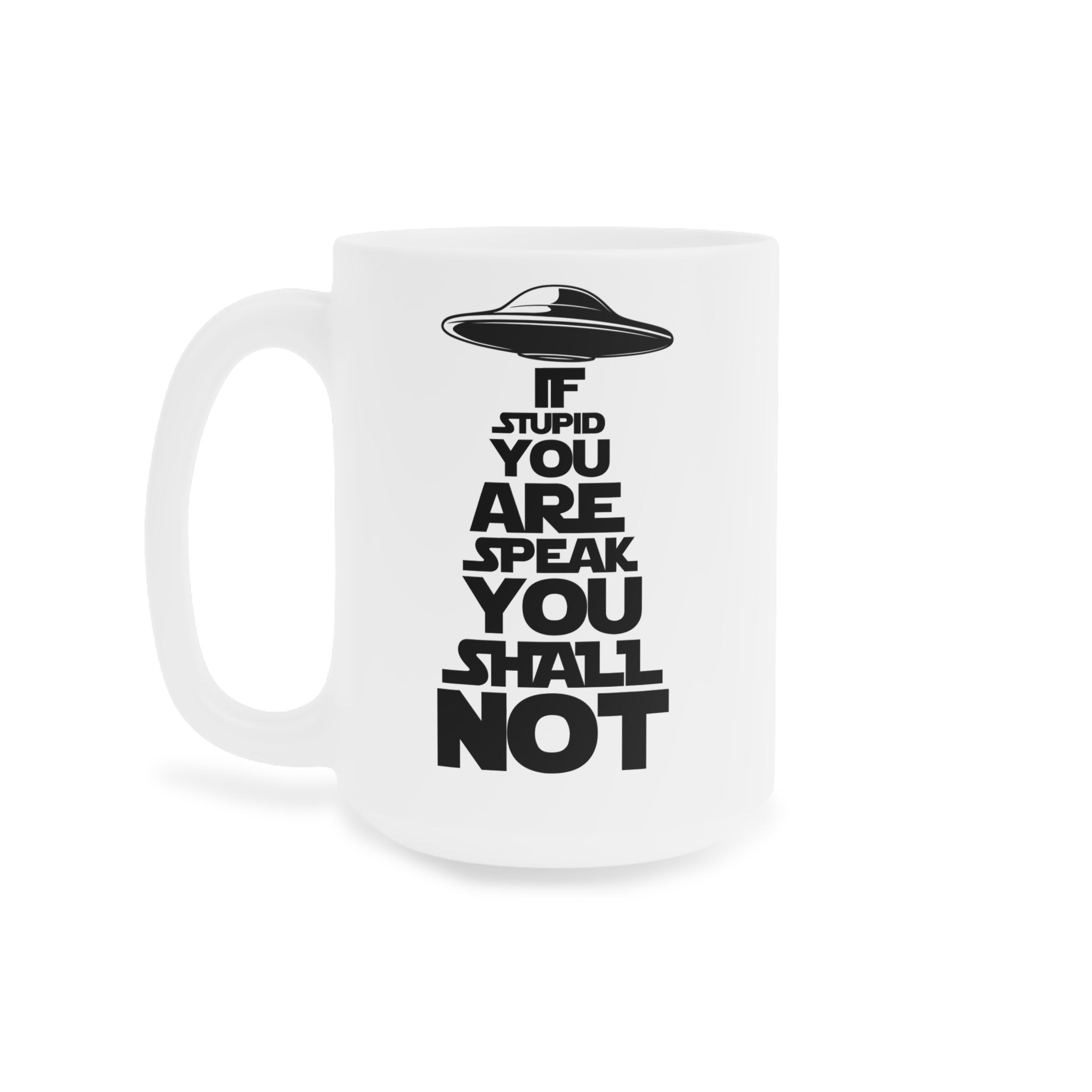 Speak You Shall Not Mug