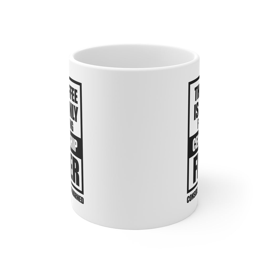 Consider Yourself Warned Mug