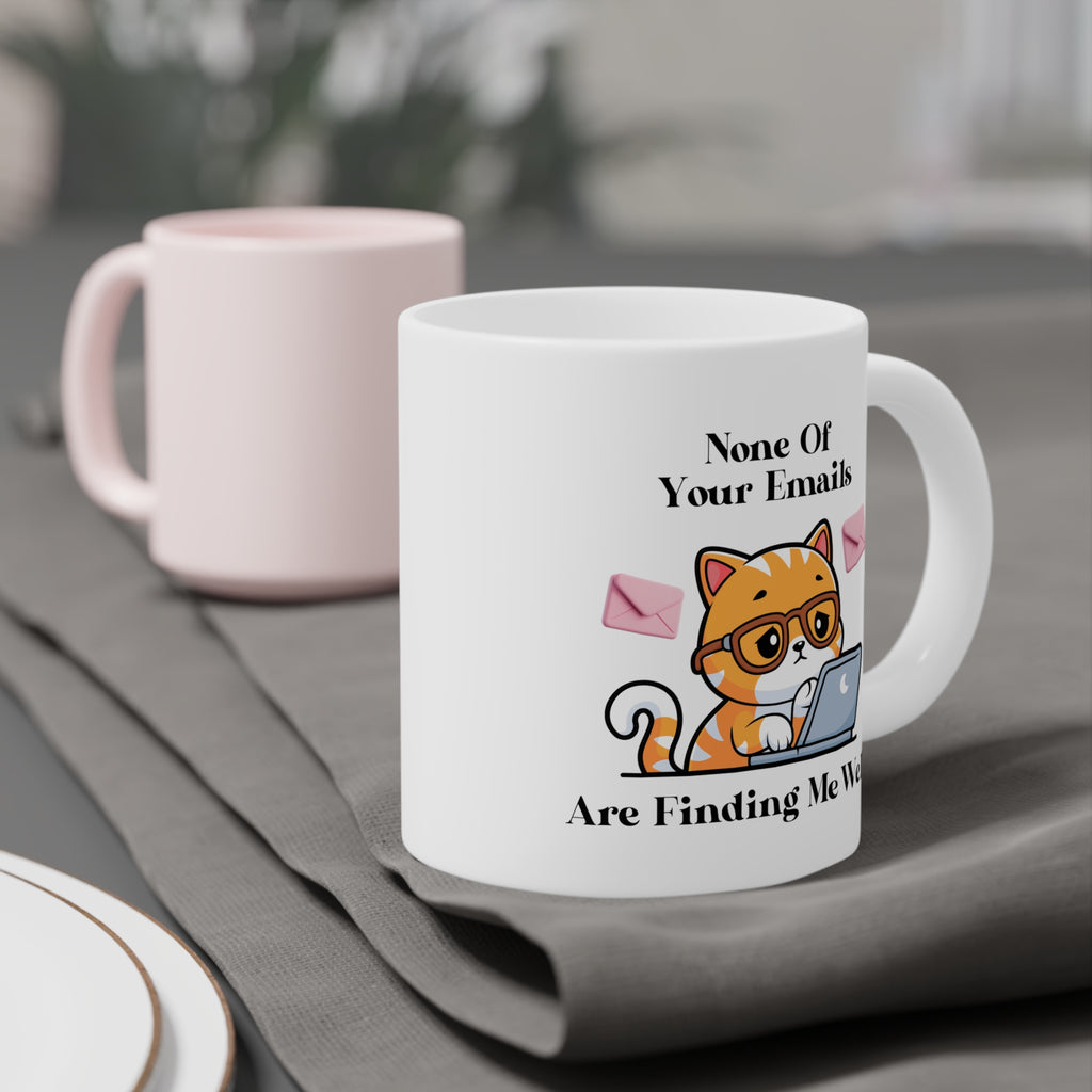 None Of Your Emails Are Finding Me Well Mug — Cute Cat with Laptop Coffee Cup (Gift for Cat Lovers & Remote Workers)
