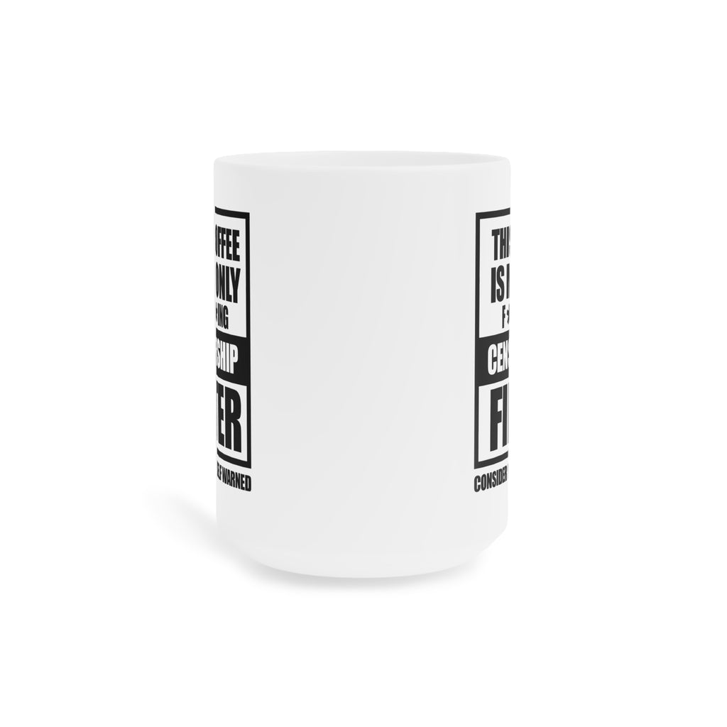 Consider Yourself Warned Mug