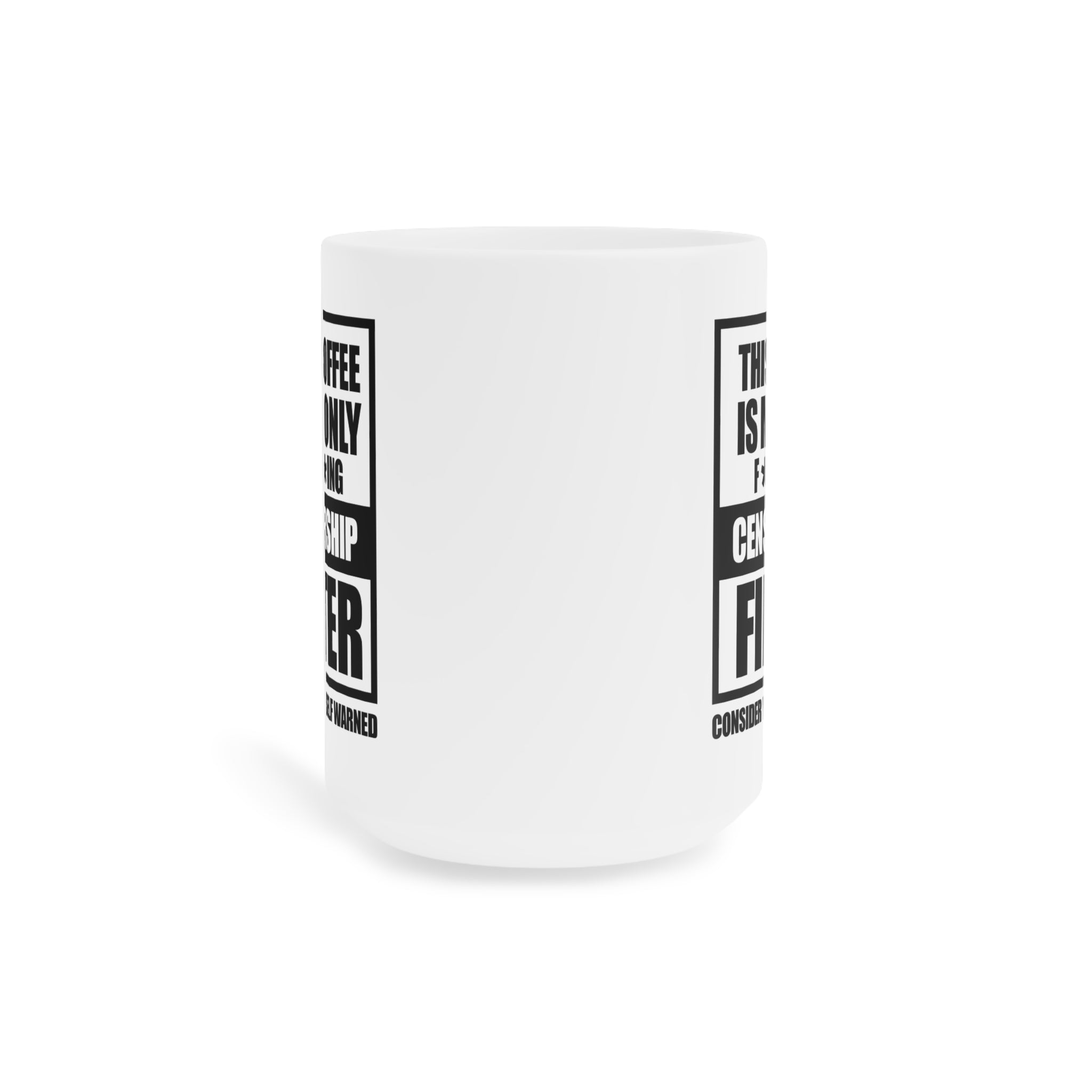 Consider Yourself Warned Mug