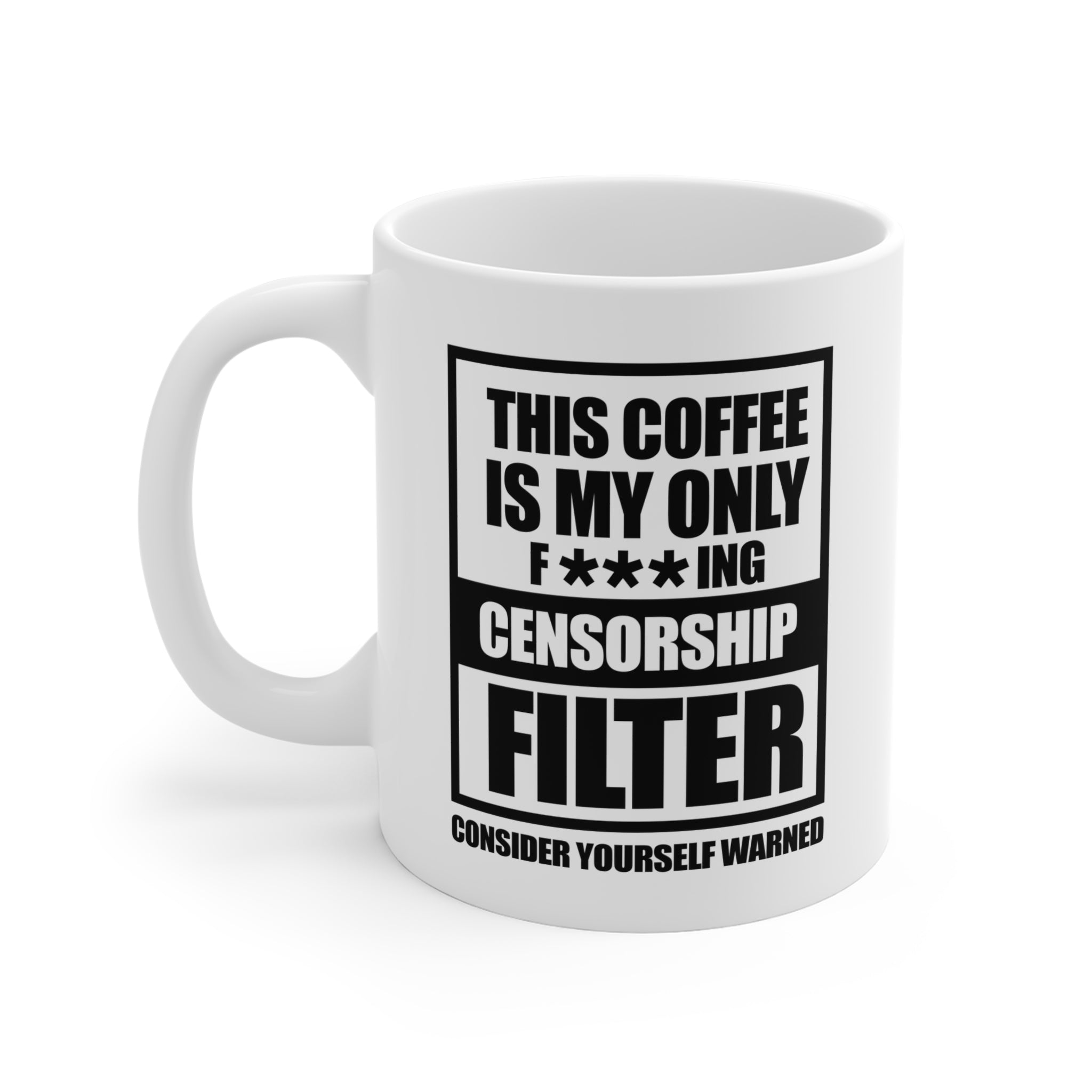 Consider Yourself Warned Mug