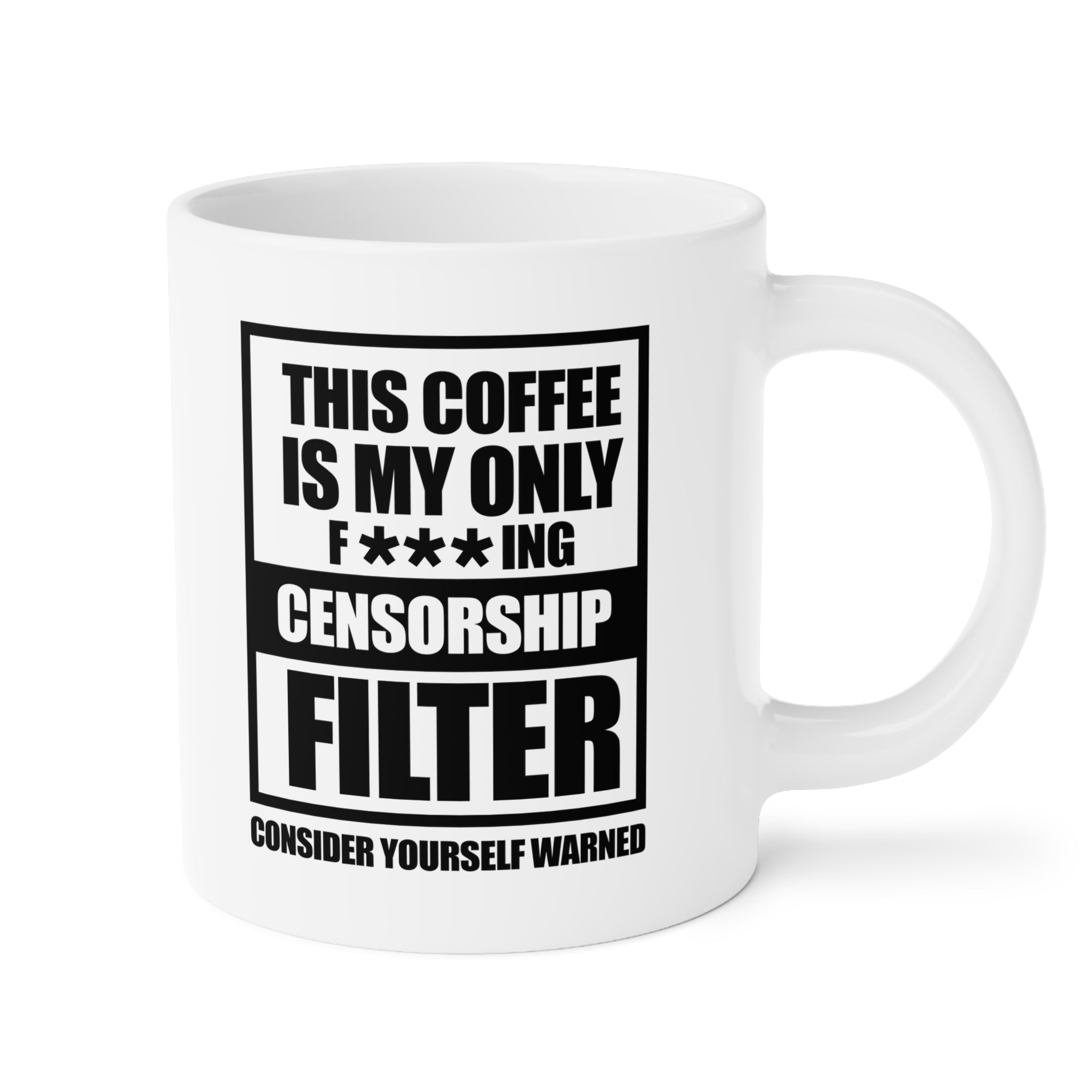 Consider Yourself Warned Mug