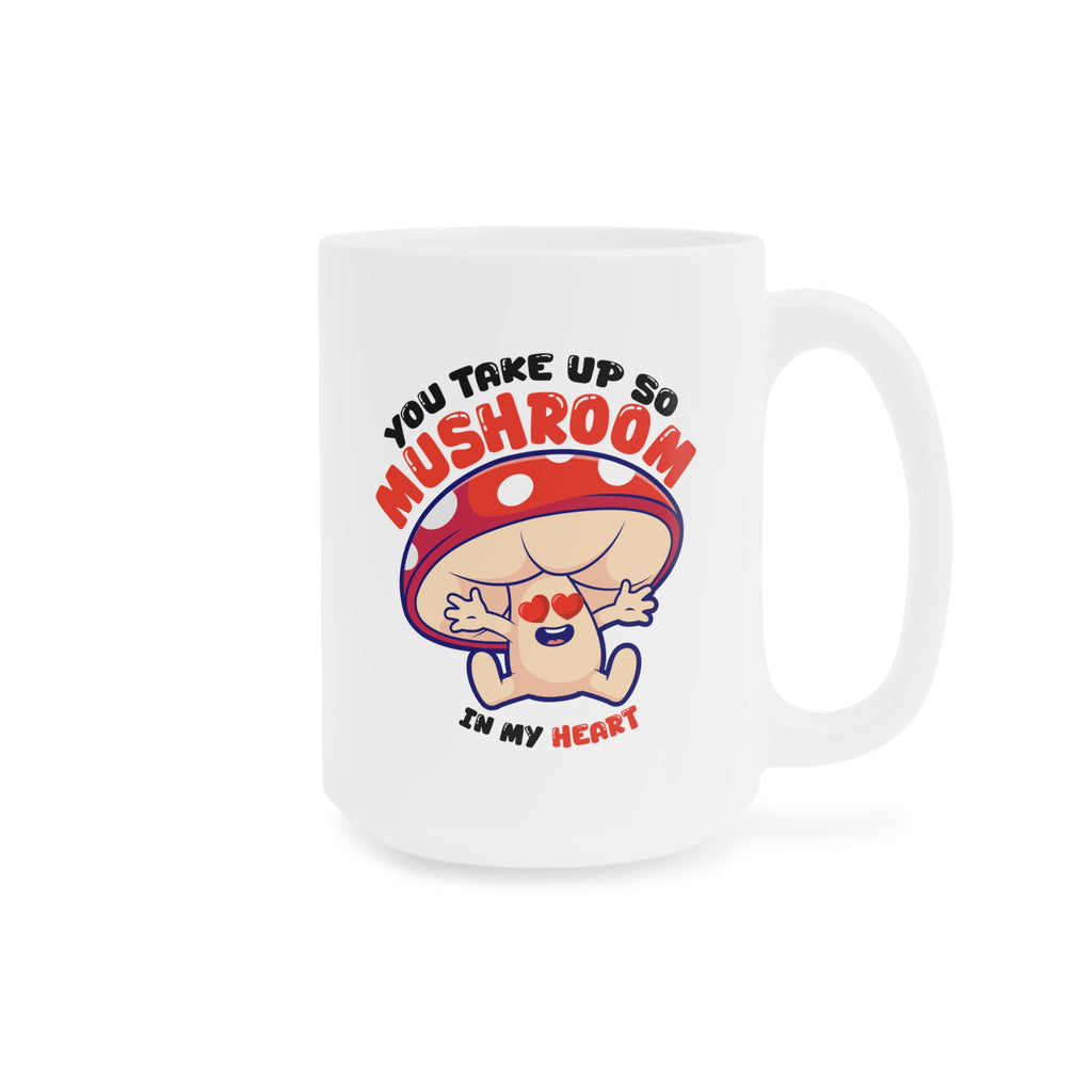 You take up so mushroom Mug