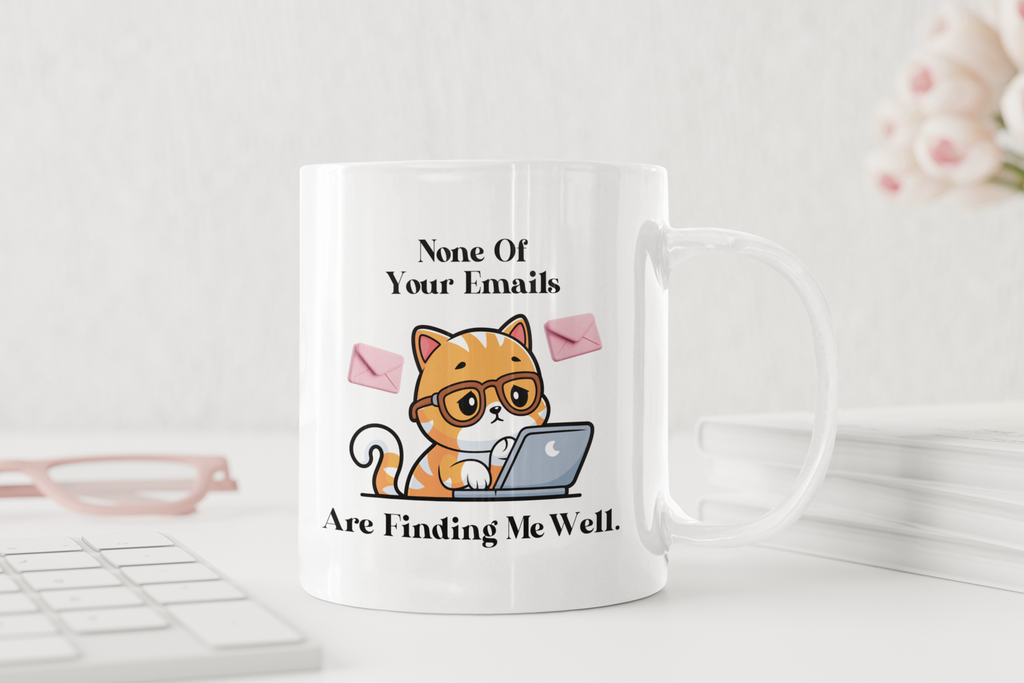 None Of Your Emails Are Finding Me Well Mug — Cute Cat with Laptop Coffee Cup (Gift for Cat Lovers & Remote Workers)