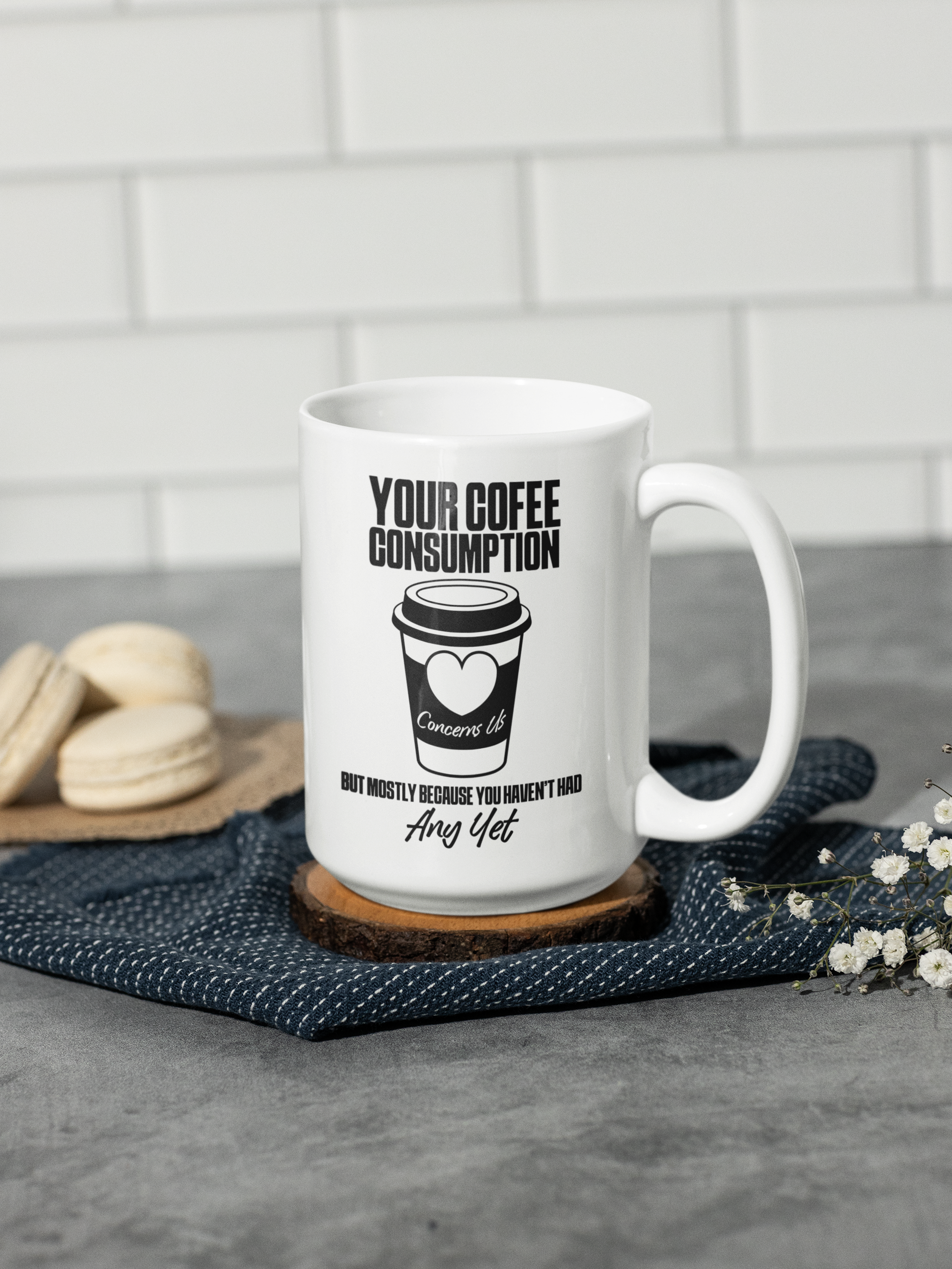 Your Coffee Consumption Concerns Us Mug