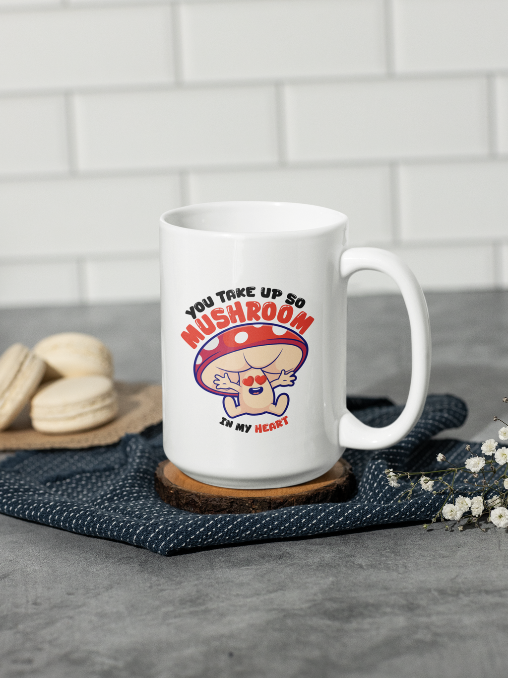 You take up so mushroom Mug