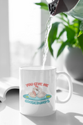 You give me goosebumps Mug