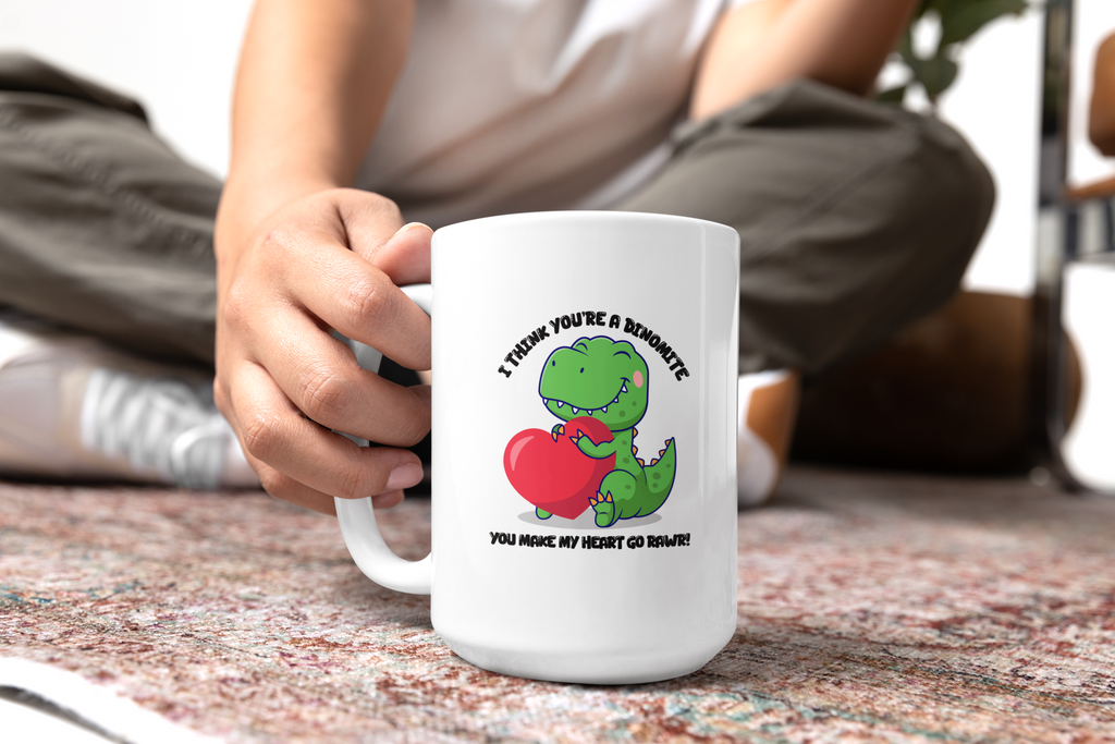 I Think You're Dinomite Mug