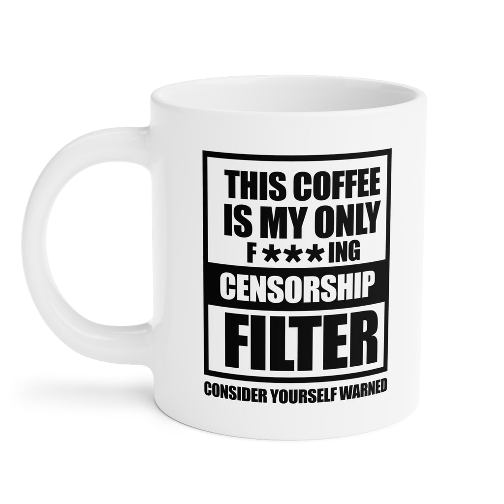 Consider Yourself Warned Mug