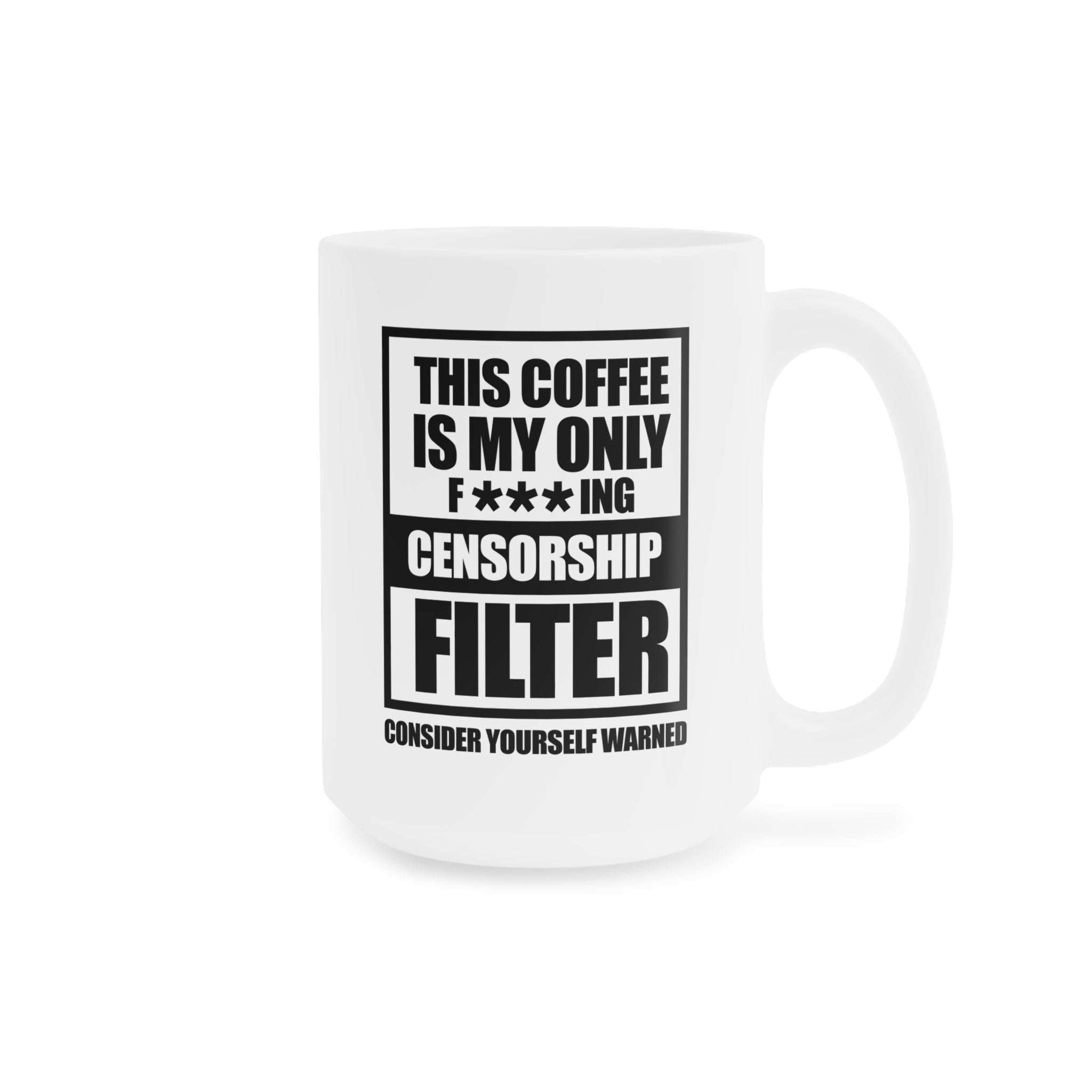 Consider Yourself Warned Mug