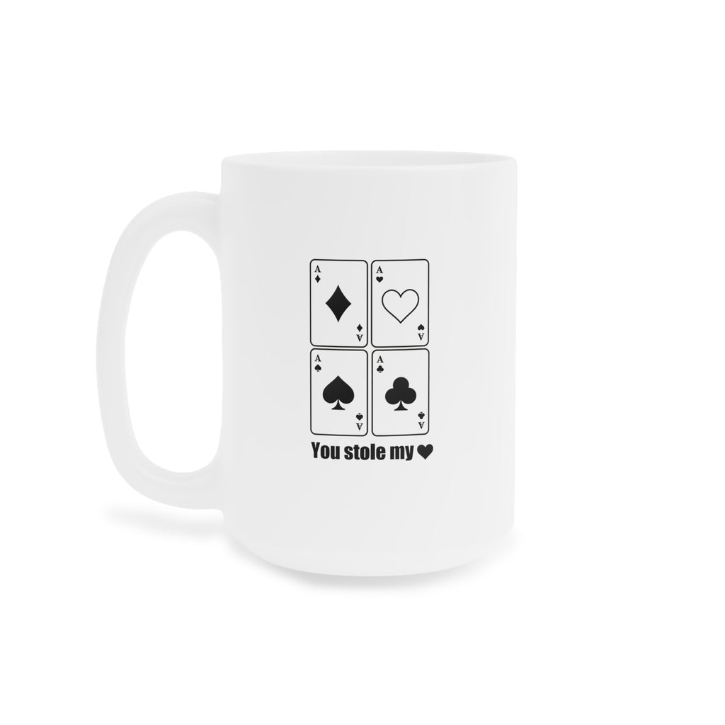 You Stole My Heart  Mug