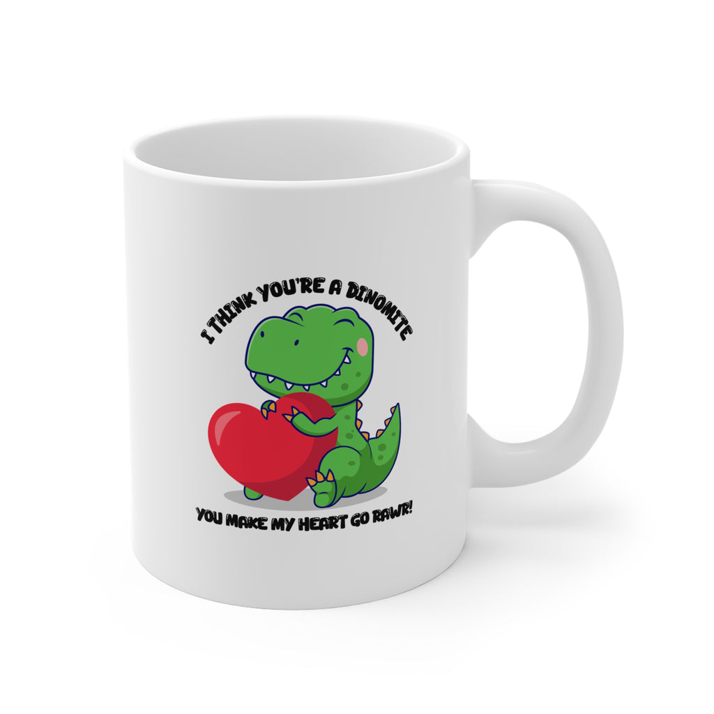I Think You're Dinomite Mug