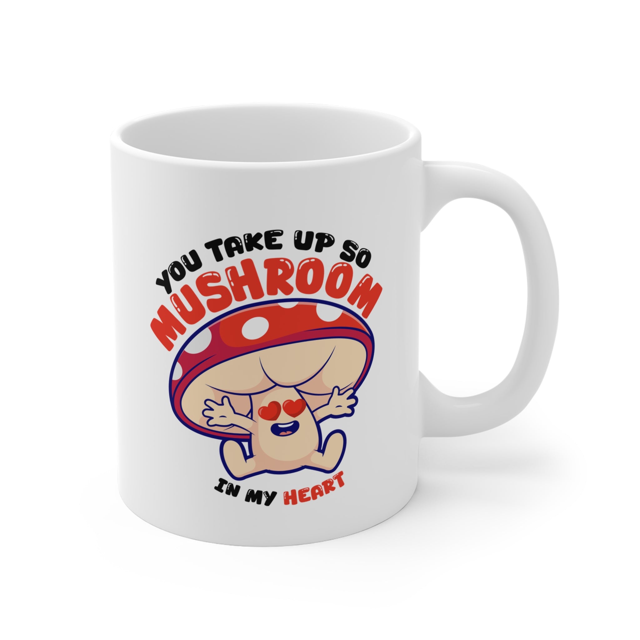 You take up so mushroom Mug