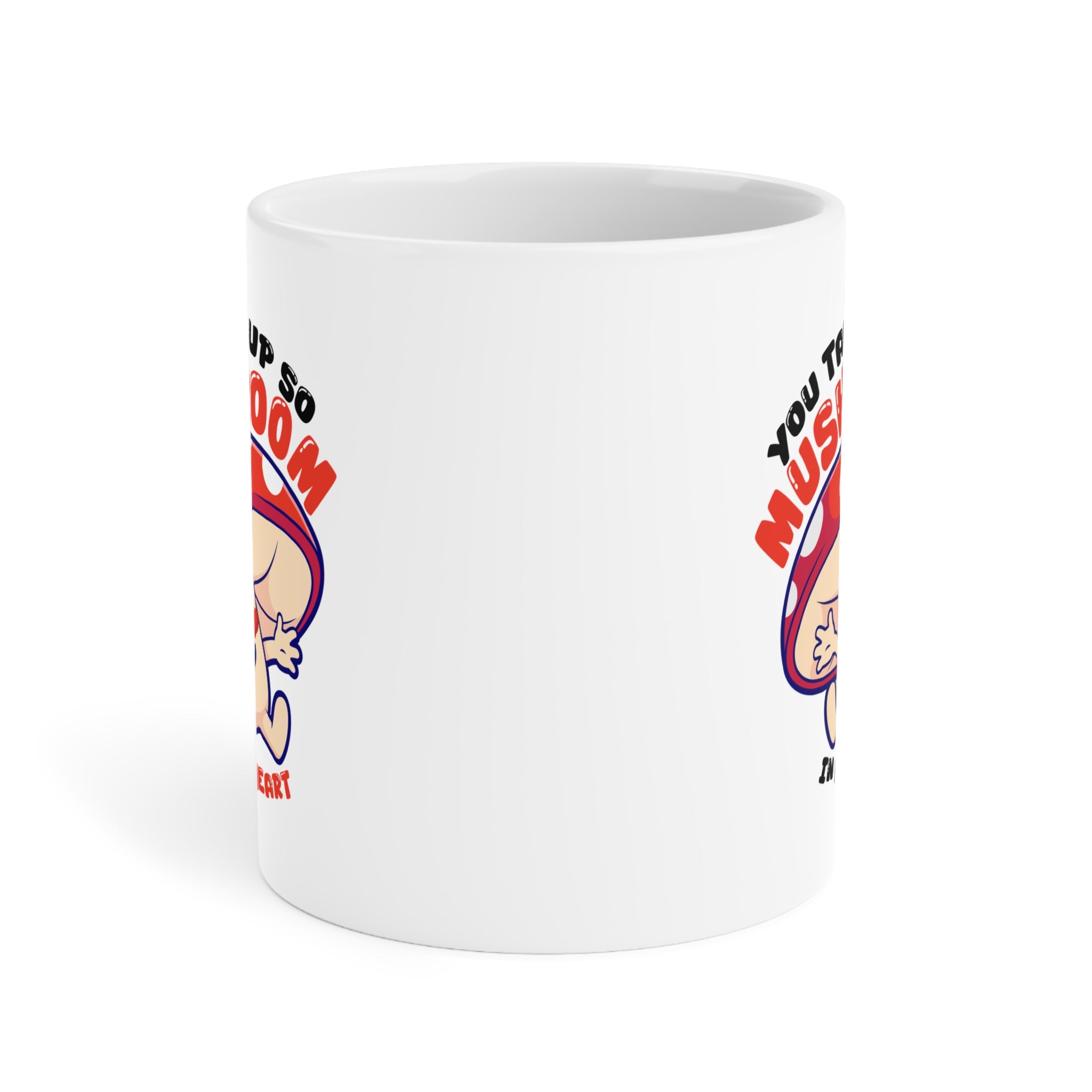 You take up so mushroom Mug