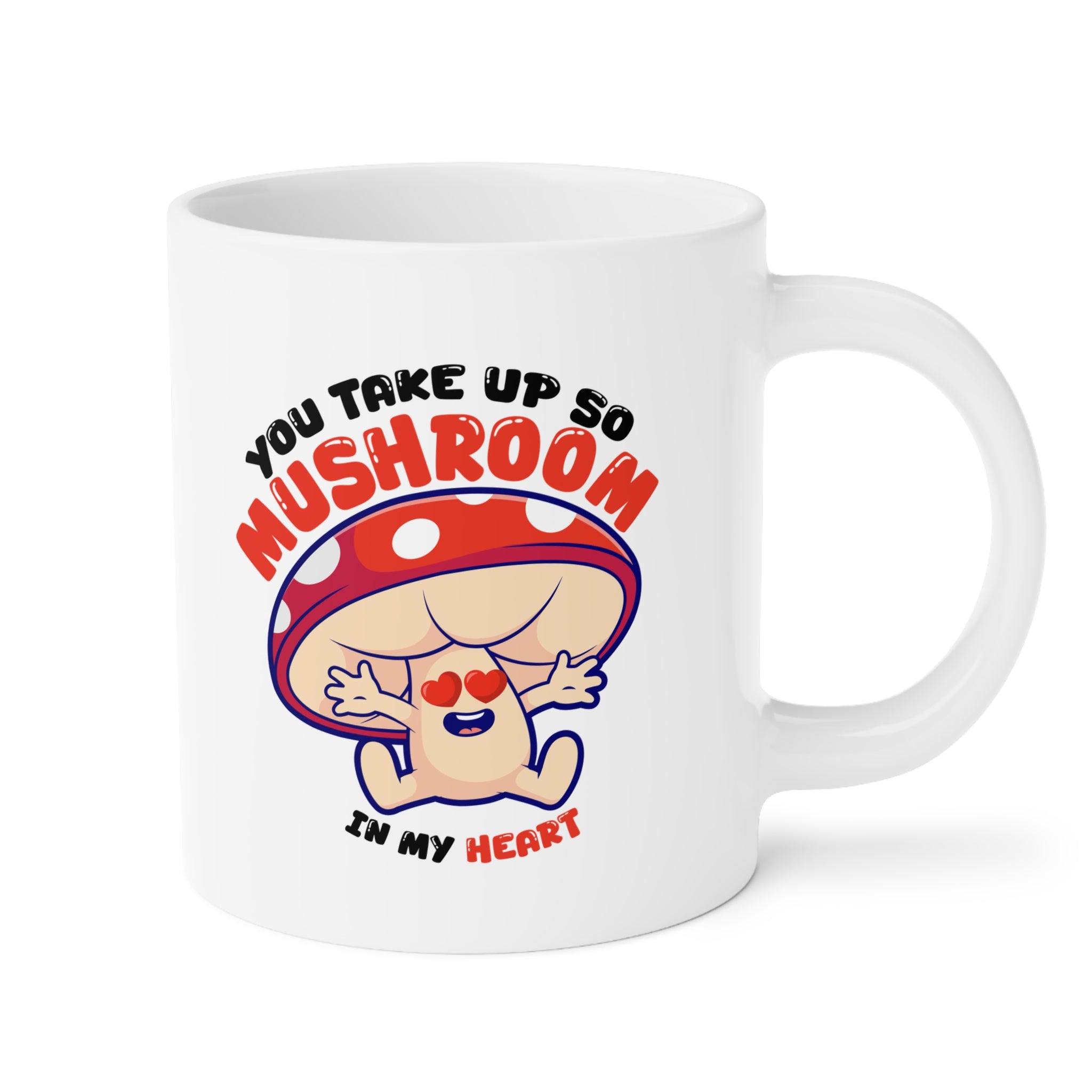 You take up so mushroom Mug