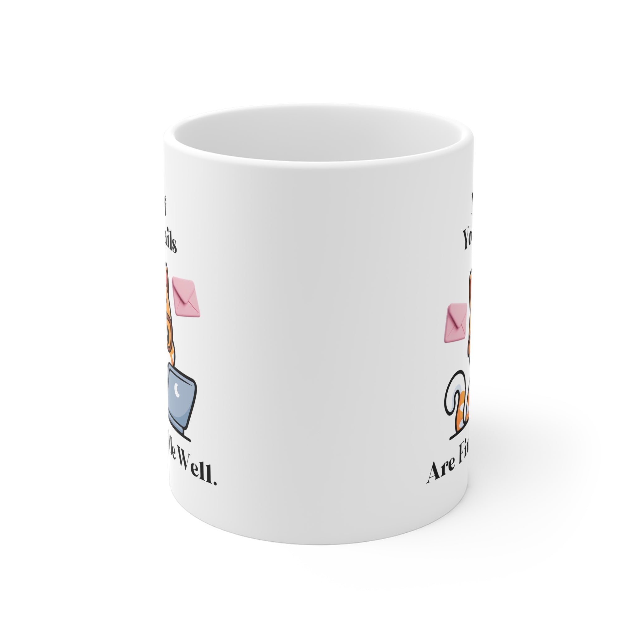 None Of Your Emails Are Finding Me Well Mug — Cute Cat with Laptop Coffee Cup (Gift for Cat Lovers & Remote Workers)