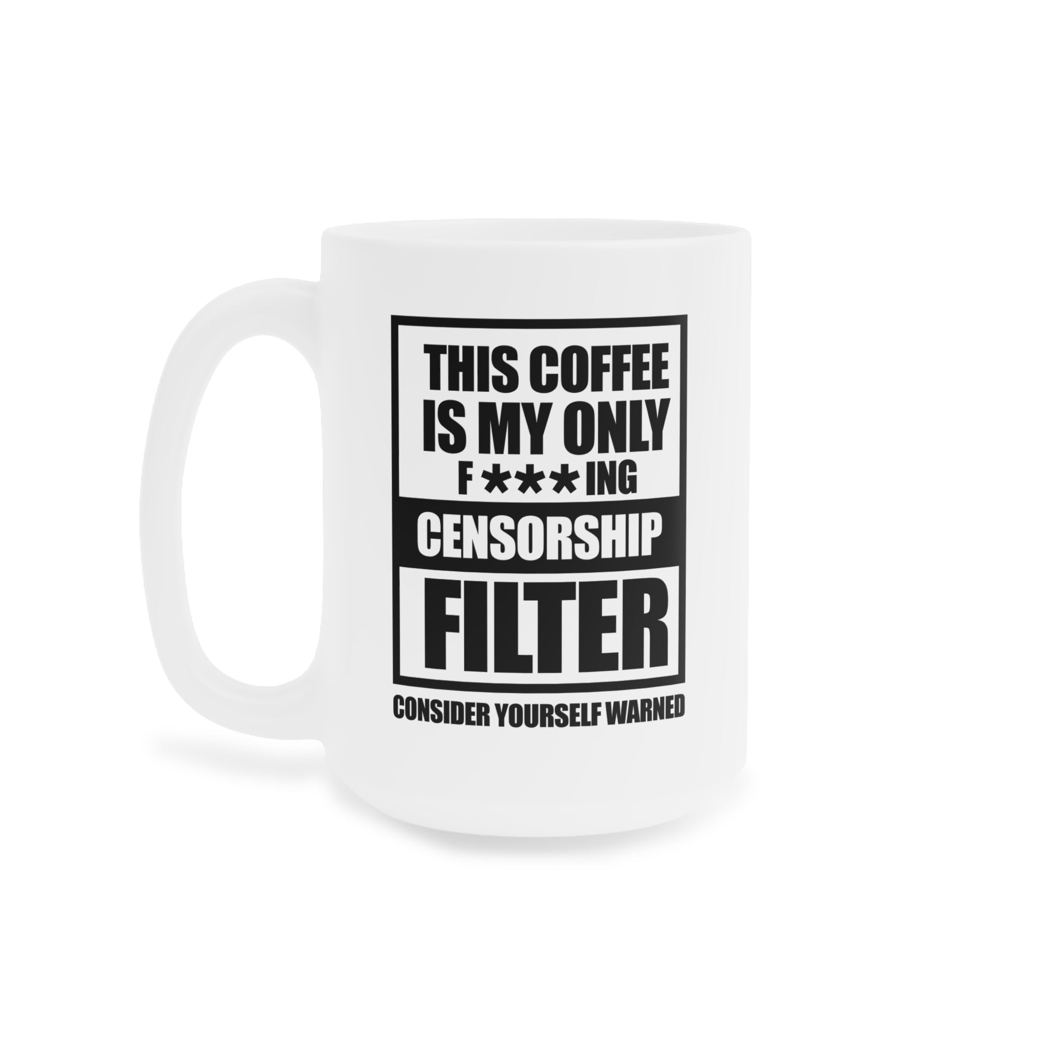 Consider Yourself Warned Mug