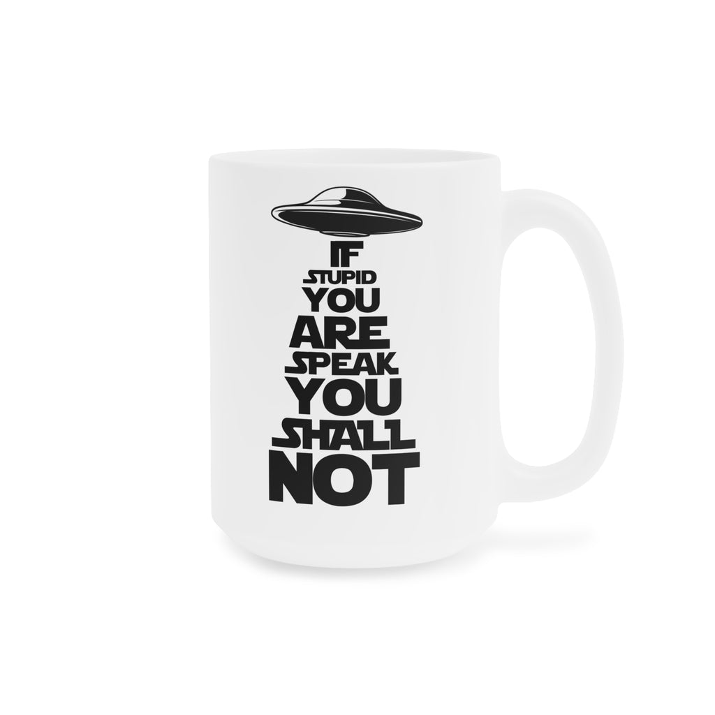 Speak You Shall Not Mug